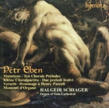 Mutations • Ten Chorale Preludes • Kleine Choralpartita • Due Preludi Festivi • Versetti • Hommage à Henry Purcell • Momenti D’Organo
