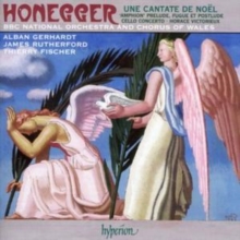 Une Cantate De Noel; ‘Amphion’ Prelude, Fugue Et Postlude; Cello Concerto, Horace Victorieux