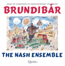 Brundibár – Music By Composers In Theresienstadt (1941–1945)