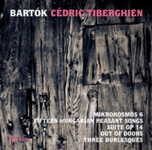 Mikrokosmos 6; Fifteen Hungarian Peasant Songs; Suite, Op. 14; Out Of Doors; Three Burlesques
