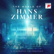 The World Of Hans Zimmer (A Symphonic Celebration)