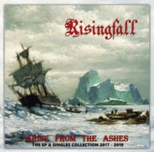 Arise From The Ashes (The EP And Single Collection 2016-2019)