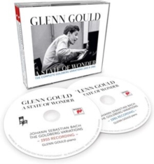 Glenn Gould: A State Of Wonder – The Complete Goldberg Variations 1955 & 1981