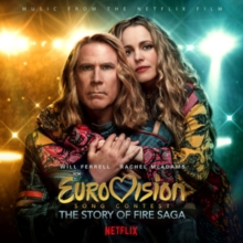 Eurovision Song Contest: The Story Of Fire Saga (Music From The Netflix Film)
