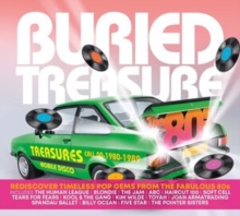 Buried Treasure The 80s (Rediscover Timeless Pop Gems From The Fabulous 80s)