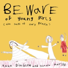 Beware Of Young Girls (The Songs Of Dory Previn)