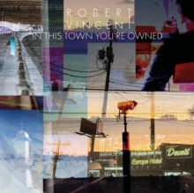In This Town You’re Owned