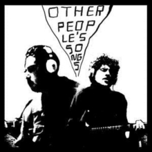 Other People’s Songs: Volume One