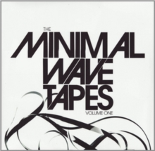 The Minimal Wave Tapes Volume One
