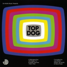 Top Dog – A Retrospective Of Classic TV & Radio Themes 1960 – 1982