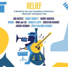 Relief A Benefit For The Jazz Foundation Of America’s Musician’s Emergency Fund