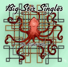 Big Stir Singles – The Eighth Wave