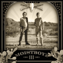 Moistboyz III