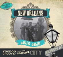 New Orleans Gris Gris – Voodoo Grooves From The Crescent City