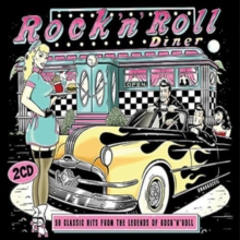Rock’n’Roll Diner – 50 Classic Hits From The Legends Of Rock’n’Roll