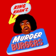 King Khan’s Murder Burgers