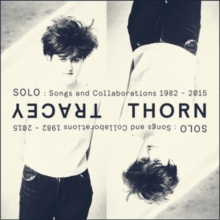 Solo : Songs And Collaborations 1982 – 2015