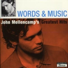 Words & Music (John Mellencamp’s Greatest Hits)