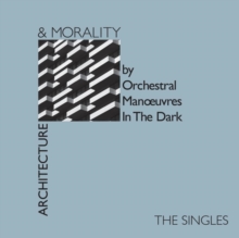 Architecture & Morality (The Singles)