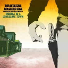 Presents Lee Hazlewood’s Trouble Is A Lonesome Town