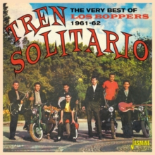 Tren Solitario – The Very Best Of Los Boppers 1961-62