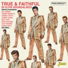 True & Faithful (35 Elvis Soundalikes)