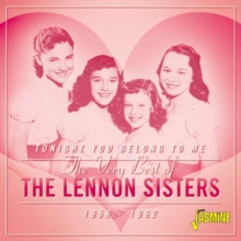 Tonight You Belong To Me: The Very Best Of The Lennon Sisters 1956-1962