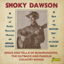 Sings And Tells Of Bushrangers, The Outback And Famous Country Songs
