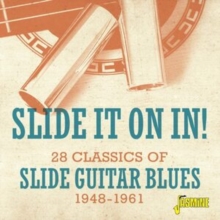 Slide It On In! – 28 Classics Of Slide Guitar Blues, 1948-1961
