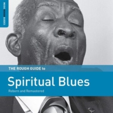 The Rough Guide To Spiritual Blues (Reborn And Remastered)