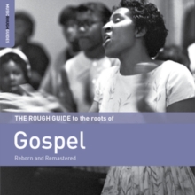 The Rough Guide To The Roots Of Gospel (Reborn And Remastered)