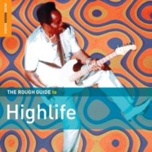 The Rough Guide To Highlife