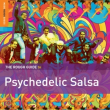 The Rough Guide To Psychedelic Salsa