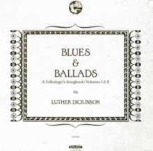 Blues & Ballads – A Folksinger’s Songbook: Volumes I & II