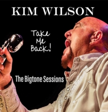 Take Me Back! (The Bigtone Sessions)