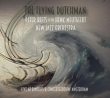 The Flying Dutchman (Live At Bimhuis & Concertgebouw Amsterdam)