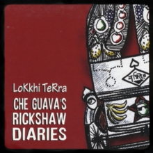 Che Guava’s Rickshaw Diaries
