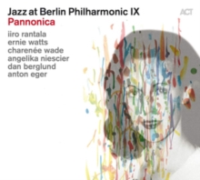 Jazz At Berlin Philharmonic IX: Pannonica