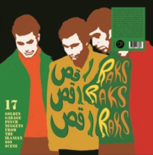رقص رقص رقص = Raks Raks Raks (17 Golden Garage Psych Nuggets From The Iranian 60s Scene)