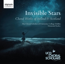 Invisible Stars (Choral Works Of Ireland & Scotland)