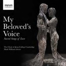 My Beloved’s Voice (Sacred Songs Of Love)