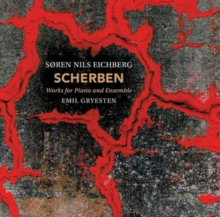 Scherben: Works For Piano And Ensemble