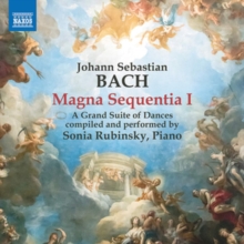 Magna Sequentia I – A Grand Suite Of Dances