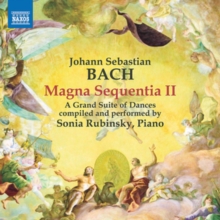 Magna Sequentia II – A Grand Suite Of Dances