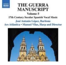 The Guerra Manuscript, Volume 5 (17th Century Secular Spanish Vocal Music)