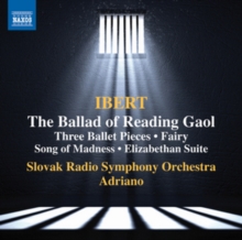 The Ballad Of Reading Gaol • Three Ballet Pieces • Fairy • Song Of Madness • Elizabethan Suite