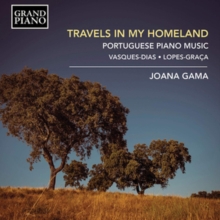 Travels In My Homeland – Portuguese Piano Music