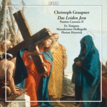 Das Leiden Jesu: Passion Cantatas II