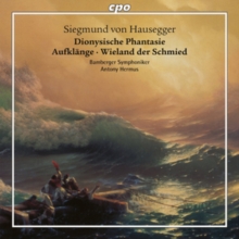 Dionysische Phantasie; Aufklänge; Wieland Der Schmied