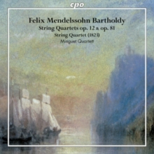 String Quartets, Op. 12 & Op. 81; String Quartet (1823)